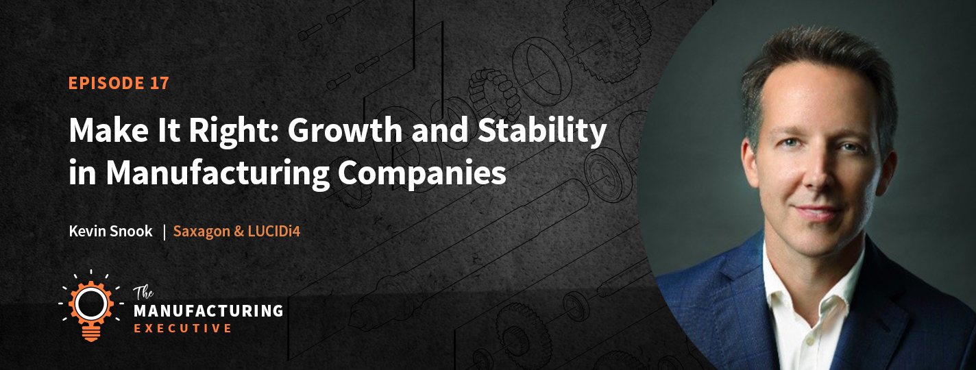 Growth and stability in manufacturing Kevin Snook